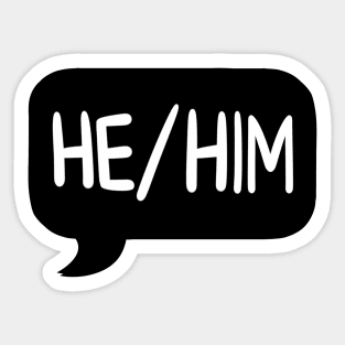 He/Him Pronoun Bubble - Black Sticker